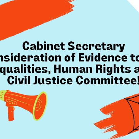 'Cabinet Secretary Consideration of Evidence to the Equalities, Human Rights and Civil Justice Committee!' with two strokes in the background a megaphone, a microphone and a lanyard.