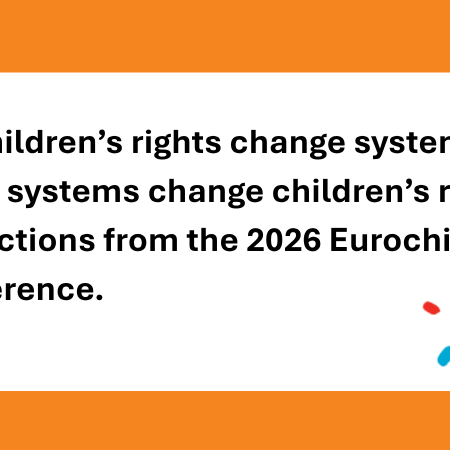 Title graphic. In text box "Do children’s rights change systems? Or do systems change children’s rights? Reflections from the 2026 Eurochild conference." with Together logo.